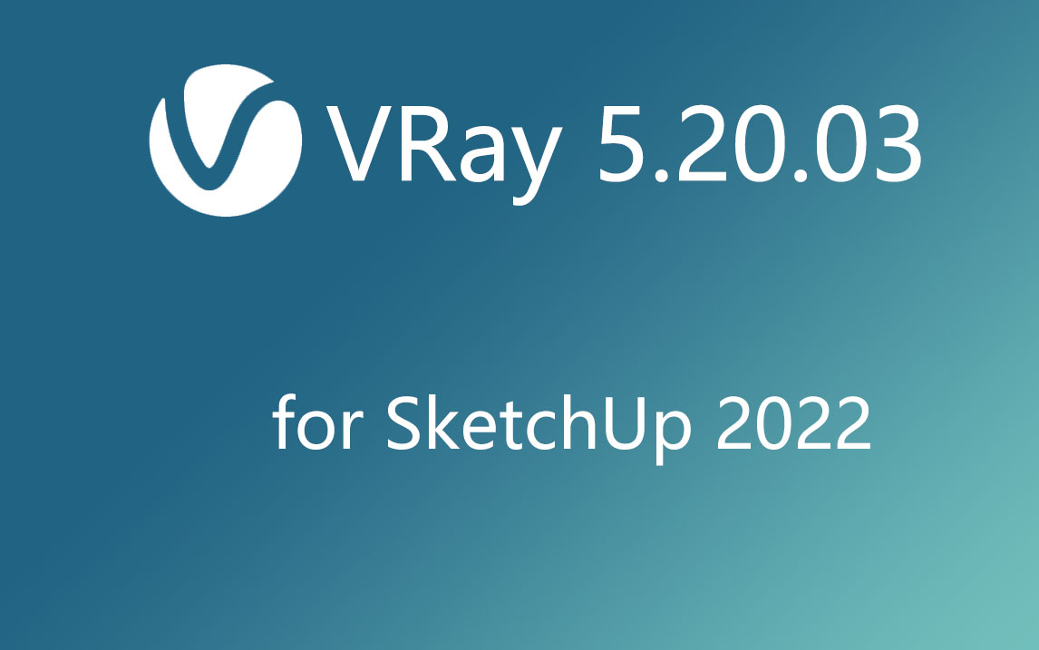 VRay 5.20.03 for SketchUp 2022