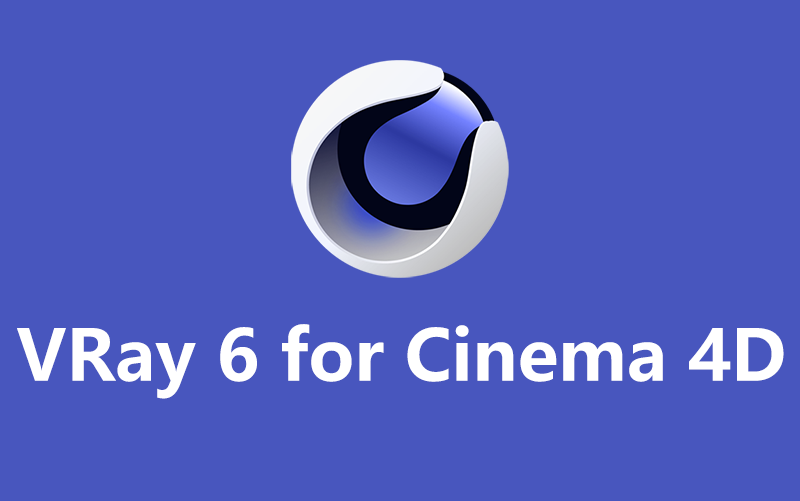 VRay 6 for Cinema 4D